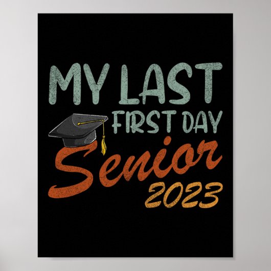 My Last First Day Senior Class Of 2023 Poster (Voorkant)
