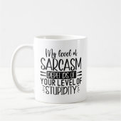 My Level of Sarcasm Funny Sarcastic Saying Koffiemok (Links)