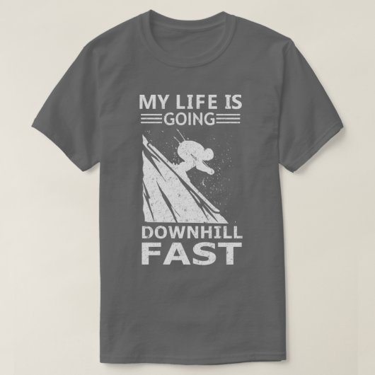 My Life is Going Downhill Fast Skiing Winter Sport T-shirt (Design voorkant)