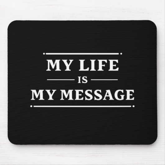 My Life Is My Message – Minimal Statement Typo Muismat (Voorkant)