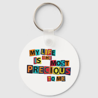 My Life Is The Precious To Me Sleutelhanger