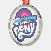 My Little Prepotente Metalen Ornament (Links)