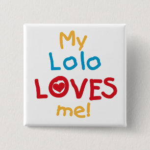 My Lolo Loves Me T-shirts en geschenken Vierkante Button 5,1 Cm