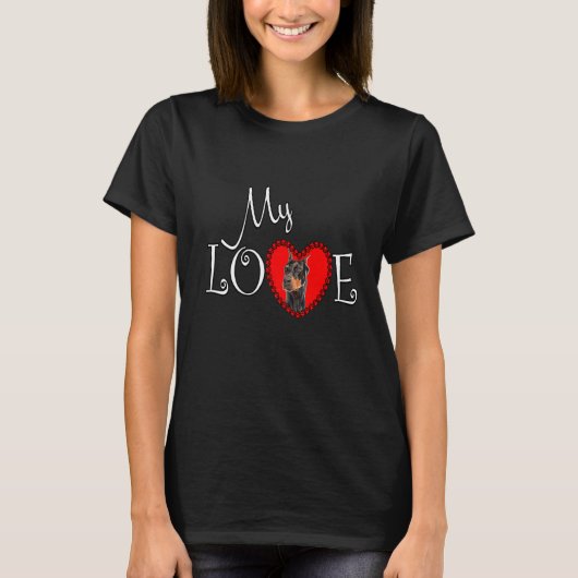 My Love Doberman Pinscher T-shirt (Voorkant)