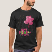 My Love -Happy Birthday-Ballonnen-Custom T-shirt (Voorkant)