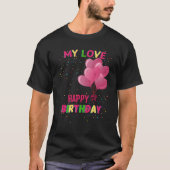 My Love -Happy Birthday-Ballonnen-Custom T-shirt (Voorkant)