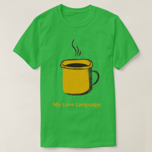 My Love Language 1 T-shirt (Design voorkant)