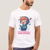 My Love Language Is Anime Openings T-shirt (Voorkant)