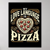 My Love Language Is Pizza - Een leuke foodie Valen Poster (Voorkant)