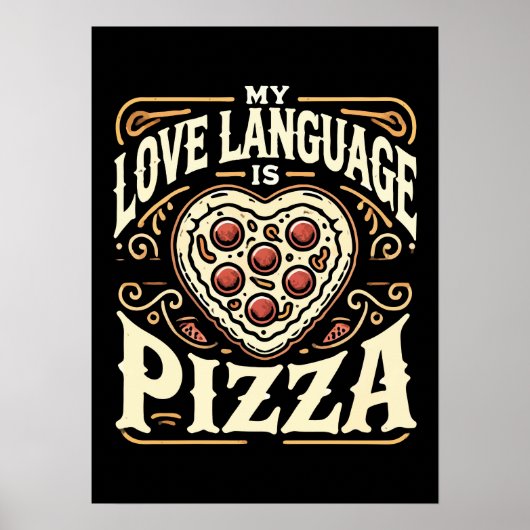 My Love Language Is Pizza - Een leuke foodie Valen Poster (Voorkant)