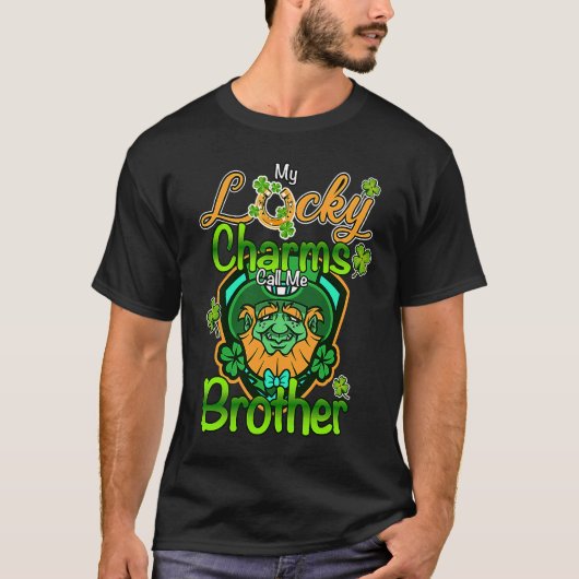 My Lucky Charms Call Me Brother St Patricks Day T-shirt (Voorkant)