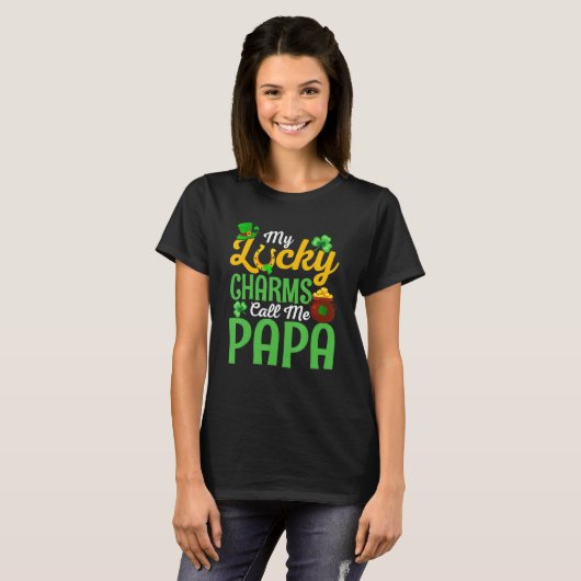 My Lucky Charms Call Me Papa Happy St Patricks Day T-shirt (Voorkant volledig)