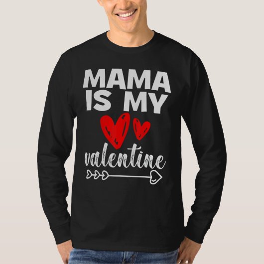 My Mama Is My Valentine Mama Is My Valentine T-shirt (Voorkant)