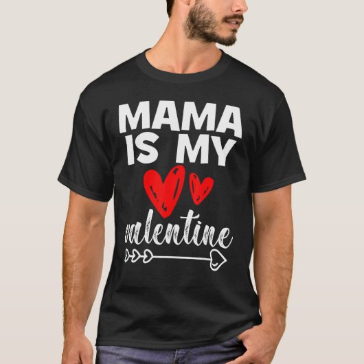 My Mama Is My Valentine Mama Is My Valentine T-shirt (Voorkant)