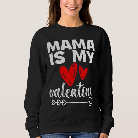 My Mama Is My Valentine Mama Is My Valentine Trui (Voorkant)