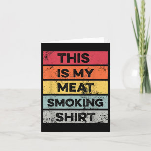 My Meat Smoking Shirt Funny Barbeque Smoker BBQ GR Kaart