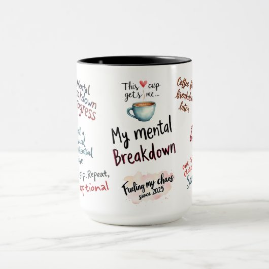 My Mental Breakdown Cup: A Relatable Design Mok (Midden)