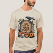 My Mental Stability Graveyard Raven Halloween T-shirt (Voorkant)