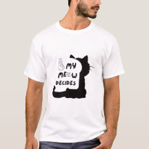 My Meow Decides – Grappig Kattenliefhebber Ontwerp