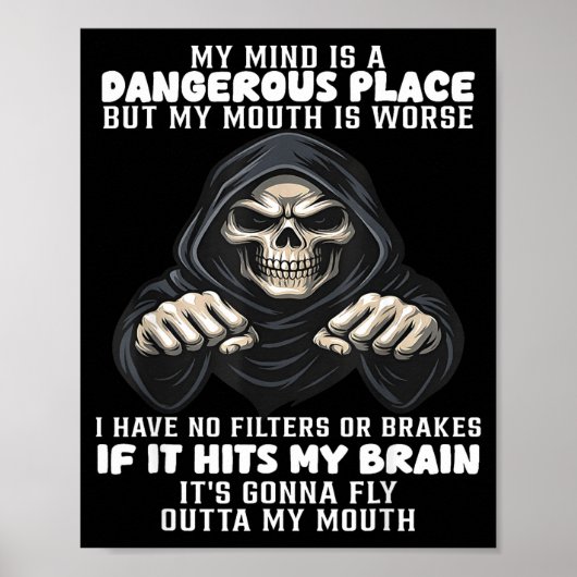 My Mind Is A Dangerous Place But My Mouth Is Worse Poster (Voorkant)