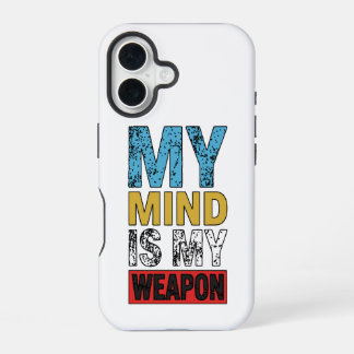 My Mind Is My Weapon Motivational Quote iPhone 16 Hoesje