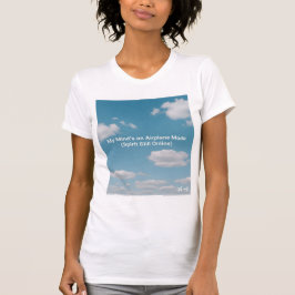 My Mind’s On Airplane Mode (Spirit Still Online) T-shirt