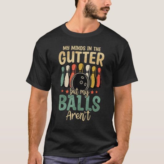 My Minds In Gutter But My Balls Retro Bowling Bow T-shirt (Voorkant)
