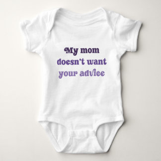 My Mom Doesn't Want Your Advice Baby Shower Gift Romper