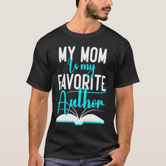 My Mom Is My Favorite Author  Author Writer T-shirt (Voorkant)