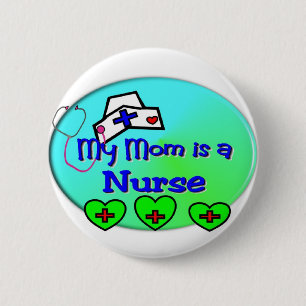 "MY MOM is verpleegster" voor verpleegkundigen kin Ronde Button 5,7 Cm