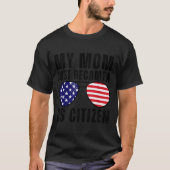 My Mom Just Became A Us Citizen Proud New American T-shirt (Voorkant)