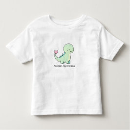 My Mom, My First Love Cute Dino Shirt for Kids