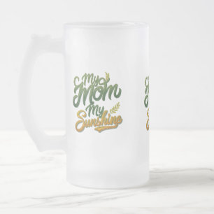 My Mom, My Sunshine - Frosted Glass Mok (16 oz