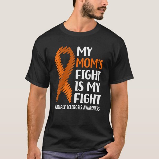 My Mom s Fight Multiple Sclerosis MS Awareness T-shirt (Voorkant)