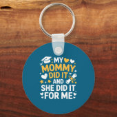 My Mommy Did It Graduation Graduated Mom Proud Chi Sleutelhanger (Voorkant)