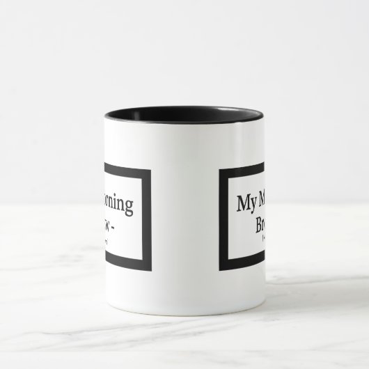 My Morning Brew Mug – Personalized – Add Name Mok (Midden)