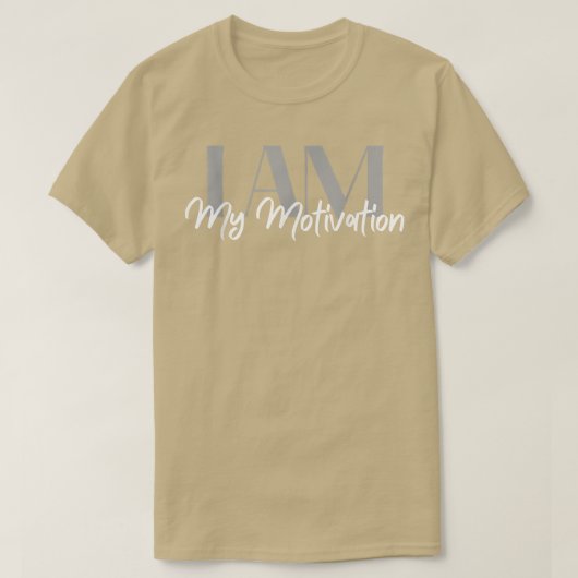 My Motivation Inspirational Quotes Positive Affirm T-shirt (Design voorkant)