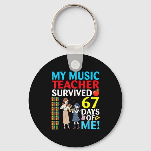 My Music Teacher Survived 67 Days Of Me Student Ba Sleutelhanger (Voorkant)