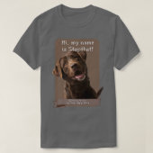 My Name Is Stopthat Funny Hyper Brown Lab Labrador T-shirt (Design voorkant)