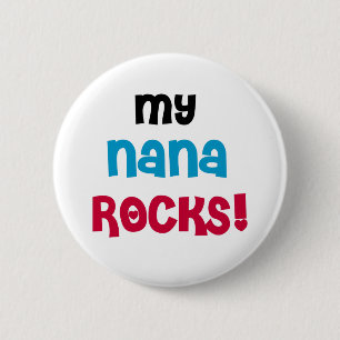 My Nana Rocks Ronde Button 5,7 Cm