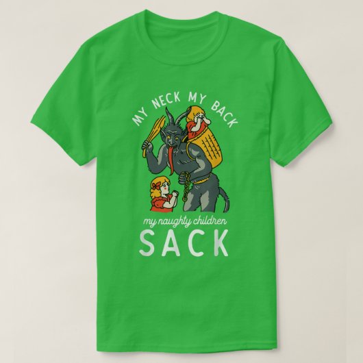 My Neck My Back My Naughty Children Sack T-shirt (Design voorkant)