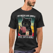 My Needs Are Simple Coffee Cats and Books  Black C T-shirt (Voorkant)