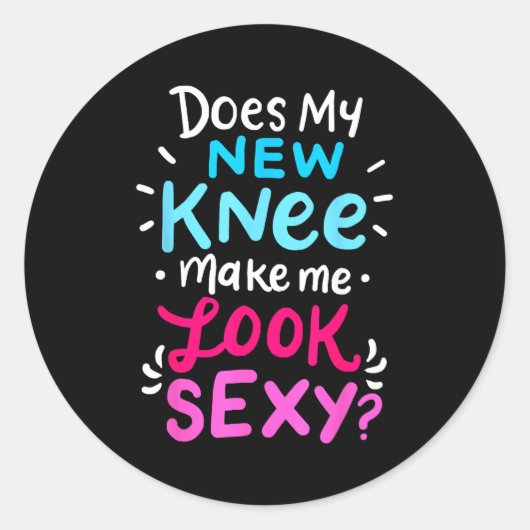 My New Knee Gift Funny Knee Replacement Surgery Jo Ronde Sticker (Voorkant)