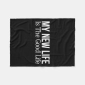 My New Life Is The Good Life -  Fleece Deken (Voorkant (Horizontaal))