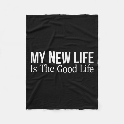 My New Life Is The Good Life -  Fleece Deken (Voorkant)