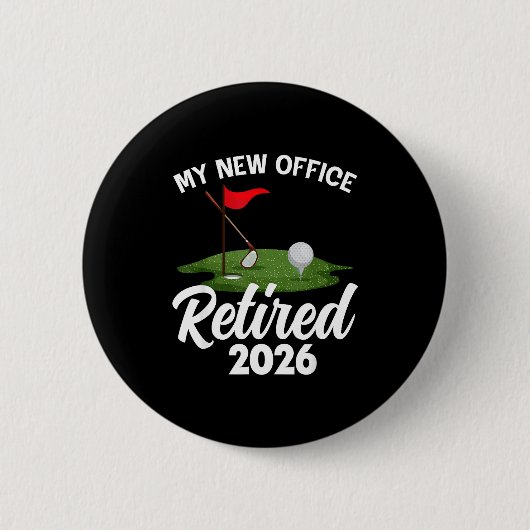 My New Office Retired 2026 Golf Retirement Golfer Ronde Button 5,7 Cm (Voorkant)