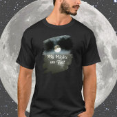 My Nights are Full Moon T-Shirt