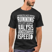 My Normal Dialysis Technician Speed Kidney Dialysi T-shirt (Voorkant)
