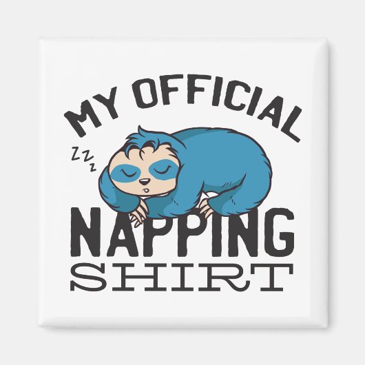 My official napping shirt - Lazy sleeping Sloth Magneet (Voorkant)