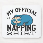 My official napping shirt - Lazy sleeping Sloth Muismat (Voorkant)